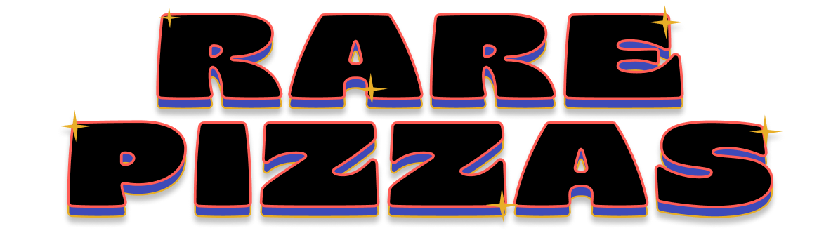 Rare Pizzas